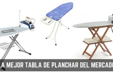 Tabla de planchar ¿Cuál comprar en 2019?