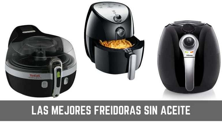 Freidoras sin aceite ¿Cuál comprar en 2019?