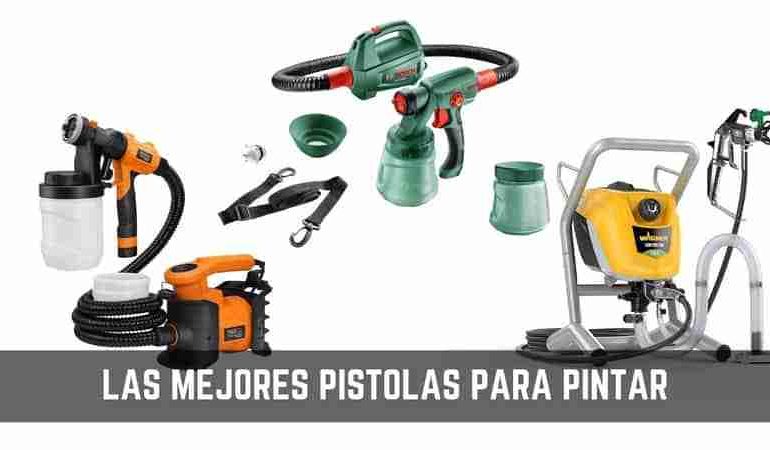 Guia para comprar las mejores pistolas para pintar en 2019