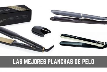 Las mejores planchas de pelo: ¿Cuál comprar en 2019?