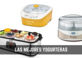 Las mejores yogurteras para comprar en 2019