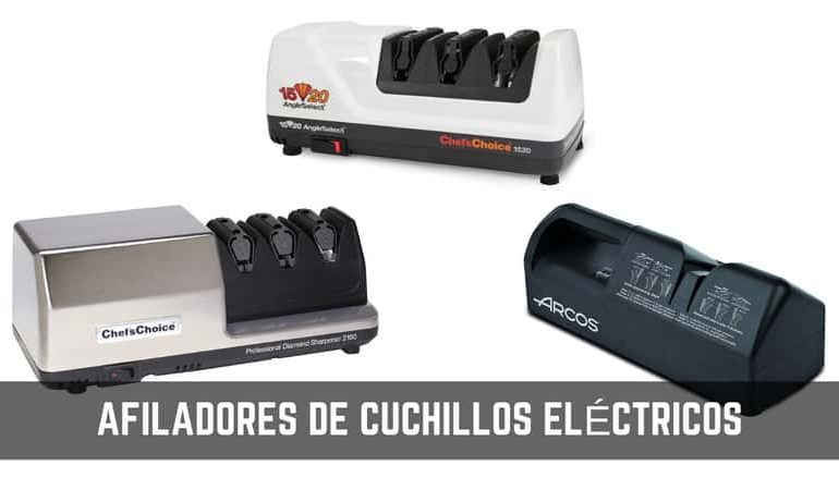 Qué afiladores de cuchillos eléctricos comprar en 2019