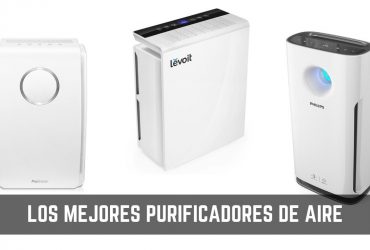 Purificadores de aire: Guía para comprar el mejor de 2019