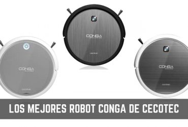 Robot aspirador Conga Cecotec ¿Cuál comprar en 2019?