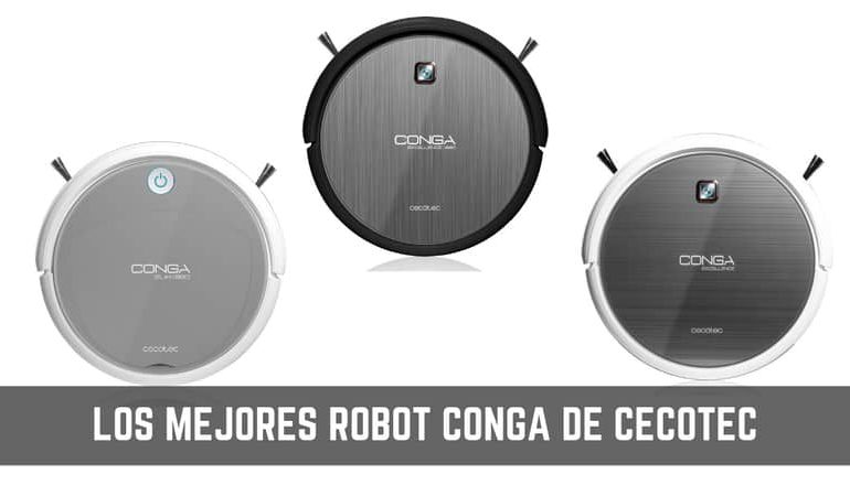 Robot aspirador Conga Cecotec ¿Cuál comprar en 2019?