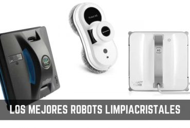 Robot limpiacristales: Guía detallada para comprar el mejor en 2019