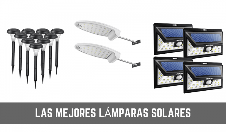 Lámparas solares para exterior: Guía detallada para comprar la mejor en 2019